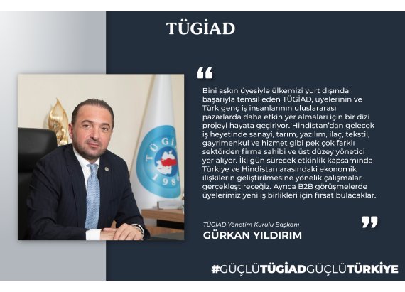 TÜGİAD’dan Hindistan ile Türkiye Arasına Gençlik Köprüsü